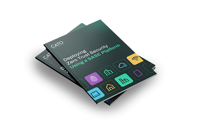 Deploying Zero Trust Security Using a SASE Platform